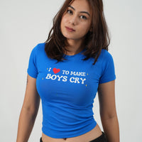 I love to make Boys Cry - IT Girl Y2K Baby Tee For Women